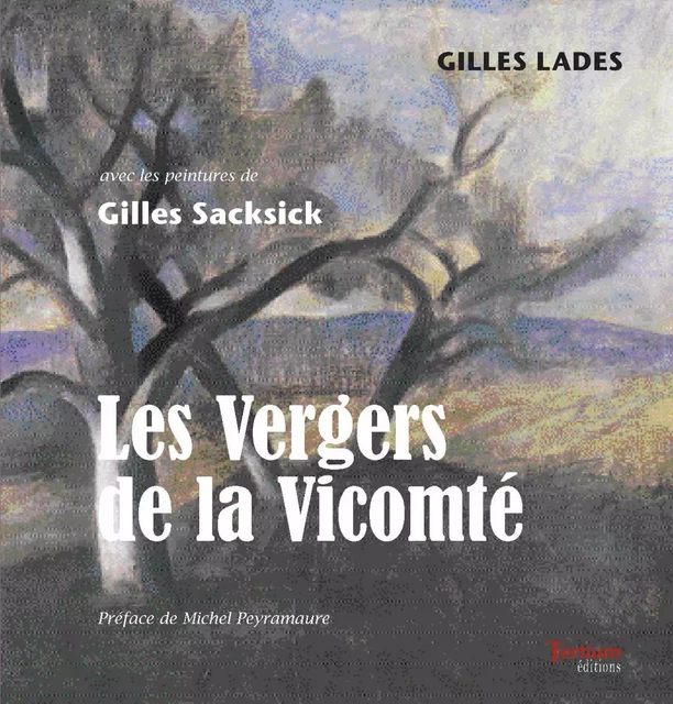 Les Vergers de la Vicomté - Gilles Lades - Tertium éditions