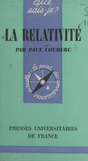 La relativité - Paul Couderc - (Presses universitaires de France) réédition numérique FeniXX