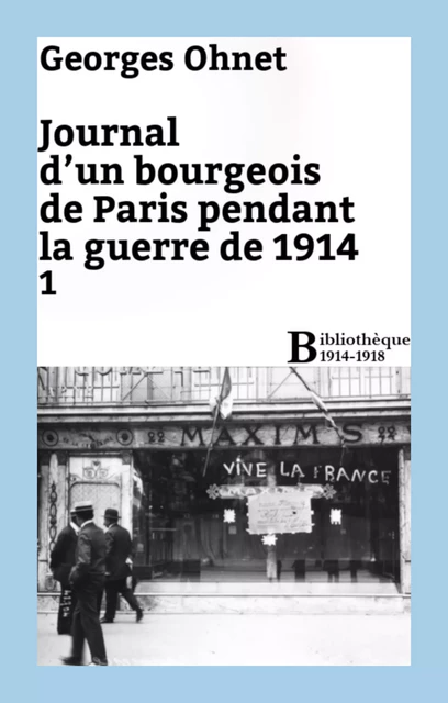 Journal d'un bourgeois de Paris pendant la guerre de 1914 - 1 - Georges Ohnet - Bibliothèque malgache