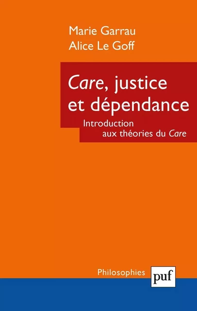 Care, justice et dépendance - Alice Le Goff, Marie Garrau - Humensis