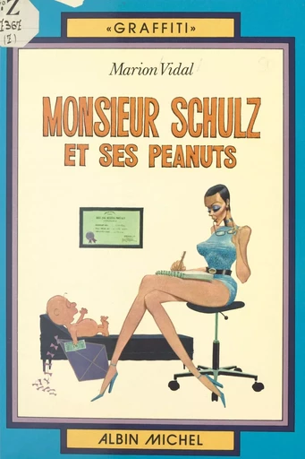 Monsieur Schulz et ses Peanuts - Marion Vidal - Albin Michel (réédition numérique FeniXX)