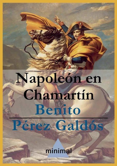 Napoleón en Chamartín - Benito Pérez Galdós - Editorial Minimal