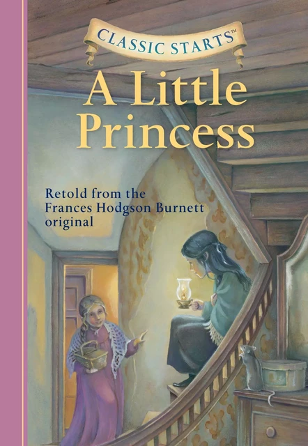 Classic Starts®: A Little Princess - Frances Hodgson Burnett - Sterling Children's Books