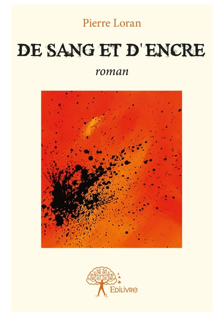 De sang et d'encre - Pierre Loran - Editions Edilivre