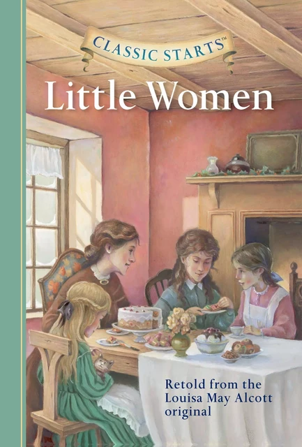 Classic Starts®: Little Women - Louisa May Alcott - Sterling Children's Books