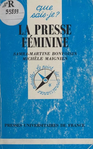 La presse féminine - Samra-Martine Bonvoisin, Michèle Maignien - Presses universitaires de France (réédition numérique FeniXX)