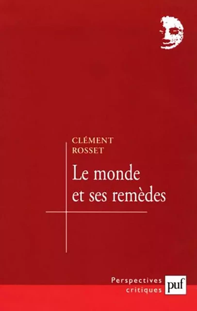 Le monde et ses remèdes - Clément Rosset - Humensis