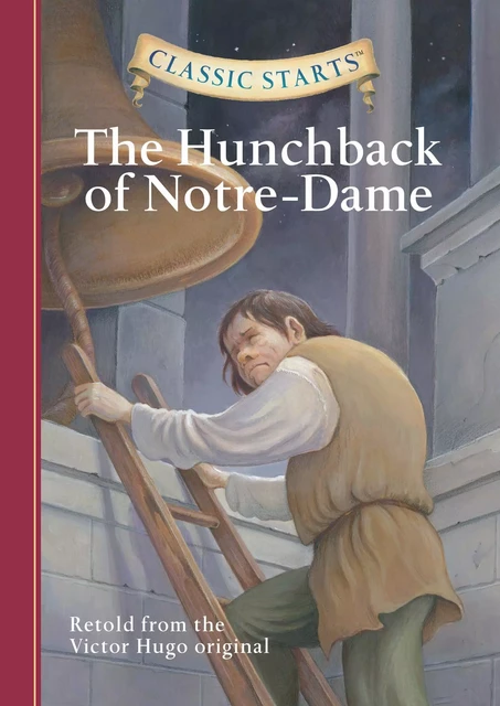 Classic Starts®: The Hunchback of Notre-Dame - Victor Hugo - Sterling Children's Books