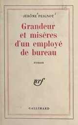 Grandeur et misères d'un employé de bureau