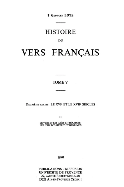 Histoire du vers français. Tome V - Georges Lote - Presses universitaires de Provence