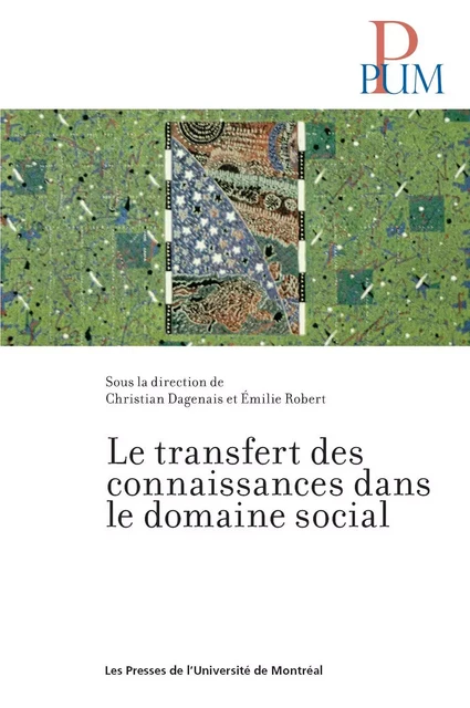 Le transfert des connaissances dans le domaine social - Christian Dagenais, Émilie Robert - Presses de l'Université de Montréal