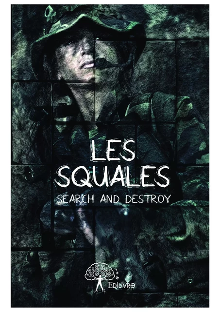 Les Squales - Search And Destroy - Editions Edilivre