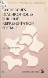 Recherches diachroniques sur une représentation sociale : persistance et changement dans la caractérisation de "l'homme sympathique"