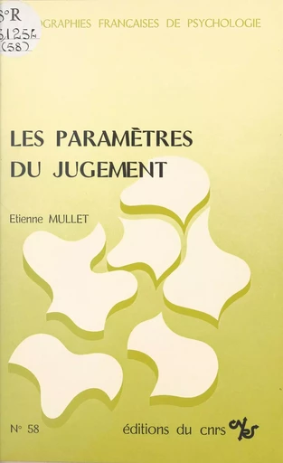 Les paramètres du jugement - Étienne Mullet - CNRS Éditions (réédition numérique FeniXX)