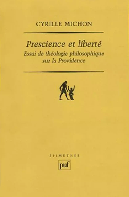 Prescience et liberté - Cyrille Michon - Humensis