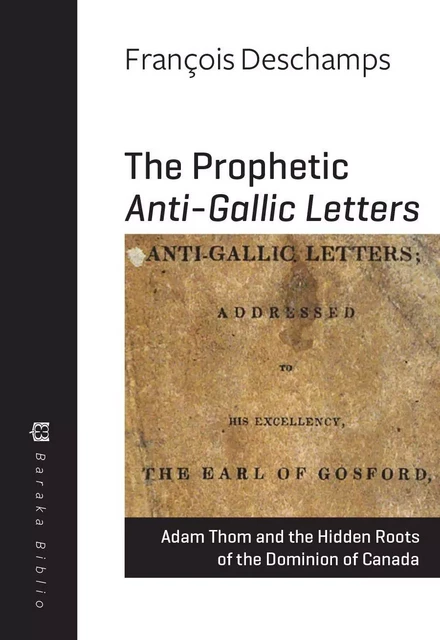 The Prophetic Anti-Gallic Letters - François Deschamps - Baraka Biblio