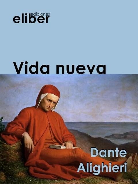 Vida nueva - DANTE Alighieri - Eliber Ediciones