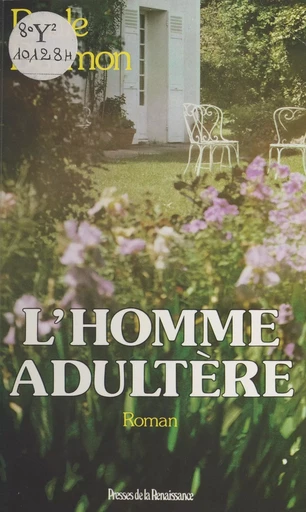 L'homme adultère - Paule Darmon - Presses de la Renaissance (réédition numérique FeniXX)