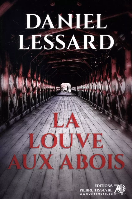 La louve aux abois -  Daniel Lessard - Pierre Tisseyre