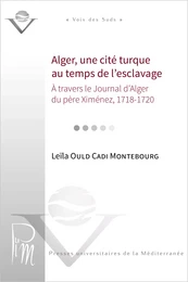 Alger, une cité turque au temps de l’esclavage