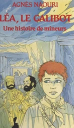 Léa, le galibot : une histoire de mineurs