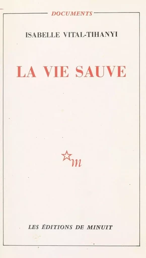 La vie sauve - Isabelle Vital-Tihanyi - Les Éditions de Minuit (réédition numérique FeniXX)