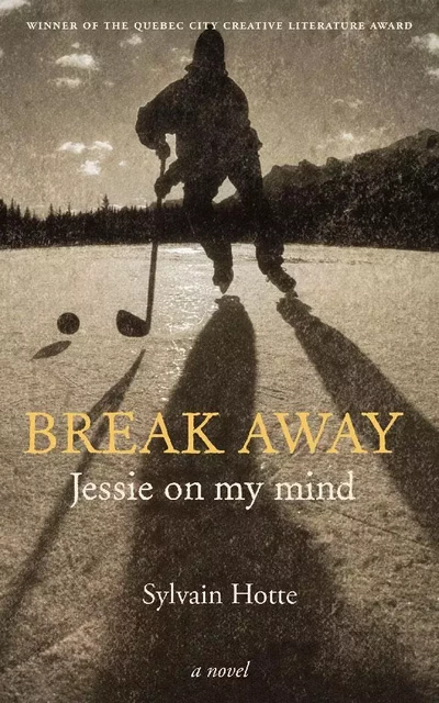 Break Away - Sylvain Hotte - Baraka Books