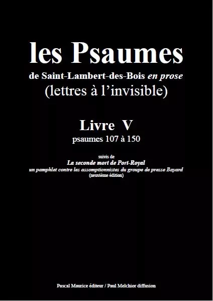 Les Psaumes de Saint-Lambert-des-Bois en prose -  - Pascal Maurice éditeur