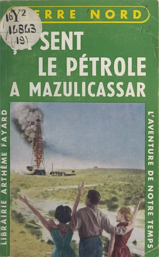 Ça sent le pétrole à Mazulicassar - Pierre Nord - (Fayard) réédition numérique FeniXX