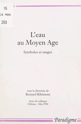 L'eau au Moyen âge : symboles et usages