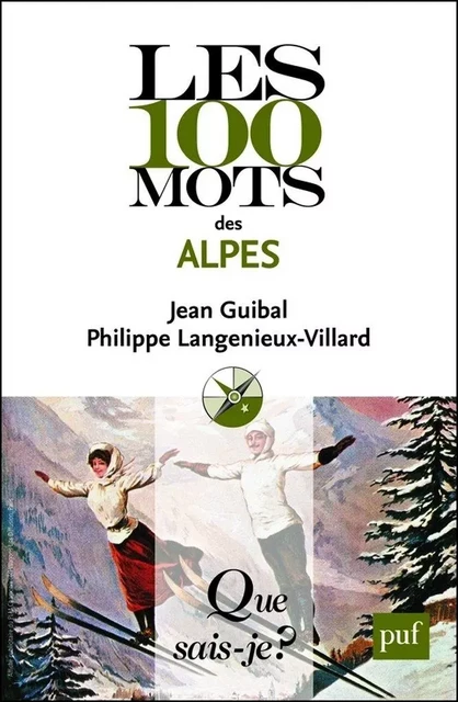 Les 100 mots des Alpes - Philippe Langenieux-Villard, Jean Guibal - Humensis