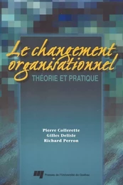 Changement organisationnel : Théorie et pratique