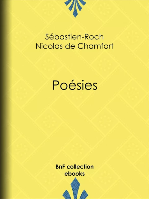 Poésies - Sébastien-Roch Nicolas de Chamfort, Pierre René Auguis - BnF collection ebooks