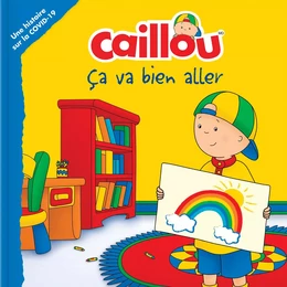 Caillou: Ça va bien aller