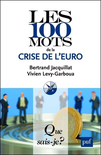 Les 100 mots de la crise de l'euro - Bertrand Jacquillat, Vivien Levy-Garboua - Humensis