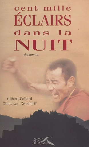 Cent mille éclairs dans la nuit - Gilbert Collard, Gilles Van Grasdorff - Presses de la Renaissance (réédition numérique FeniXX)