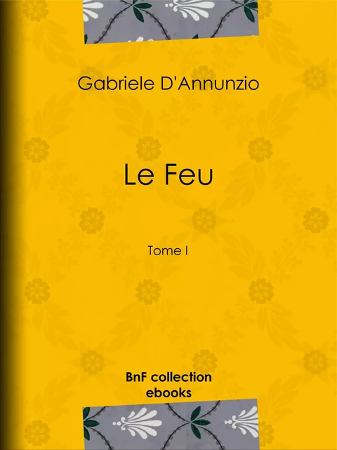 Le Feu - Gabriele d'Annunzio, George Hérelle - BnF collection ebooks