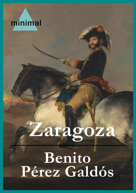 Zaragoza - Benito Pérez Galdós - Editorial Minimal