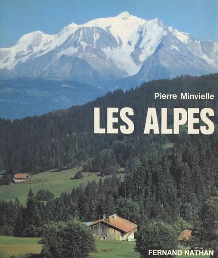 Les Alpes - Pierre Minvielle - Nathan (réédition numérique FeniXX)