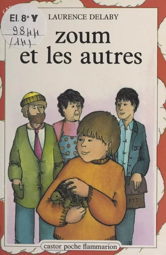 Zoum et les autres - Laurence Delaby - Flammarion Jeunesse (réédition numérique FeniXX) 