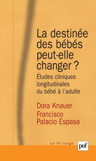 La destinée des bébés peut-elle changer ? - Francisco Palacio Espasa, Dora Knauer - Humensis