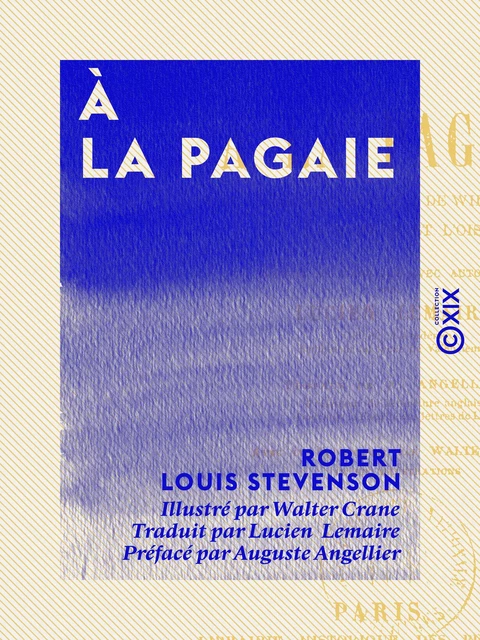 À la pagaie - Sur l'Escaut, le canal de Willbrocke, la Sambre et l'Oise - Robert Louis Stevenson - Collection XIX