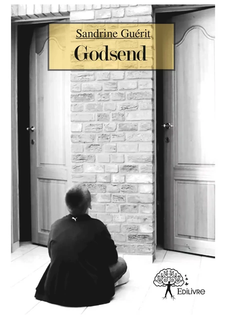 Godsend - Sandrine Guérit - Editions Edilivre