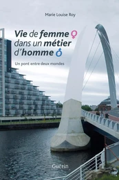 Vie de femme dans un métier d'homme