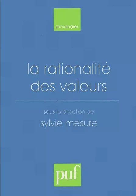 La rationalité des valeurs - Sylvie Mesure - Humensis