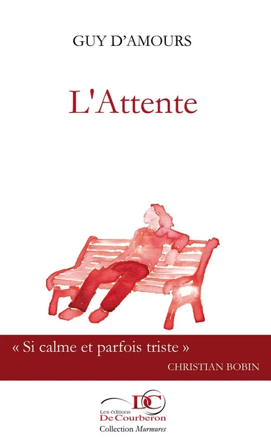 L'Attente - Guy D'Amours - Éditions De Courberon