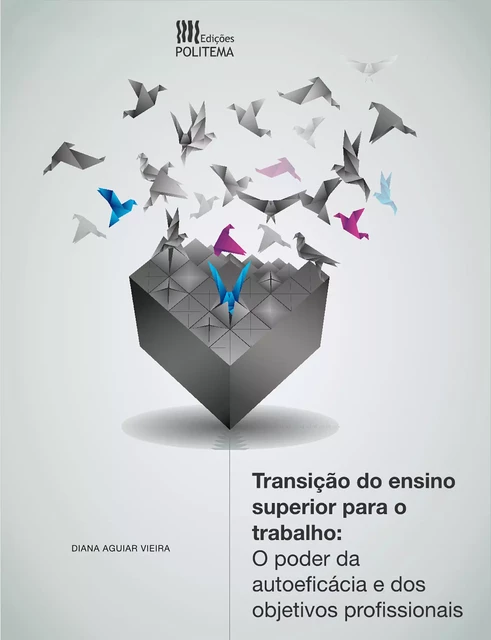 Transição do ensino superior para o trabalho - Diana Aguiar Vieira - Vida Económica Editorial