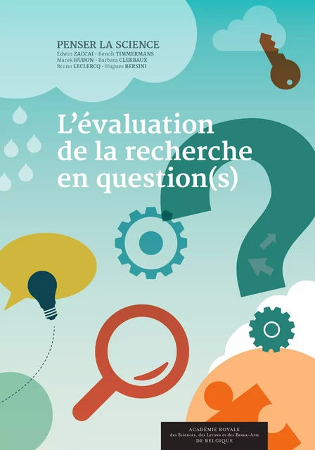 L’évaluation de la recherche en question(s) - Edwin Zaccai, Benoît Timmermans, Marek Hudon, Barbara Clerbaux, Bruno Leclercq, Hugues Bersini - Académie royale de Belgique