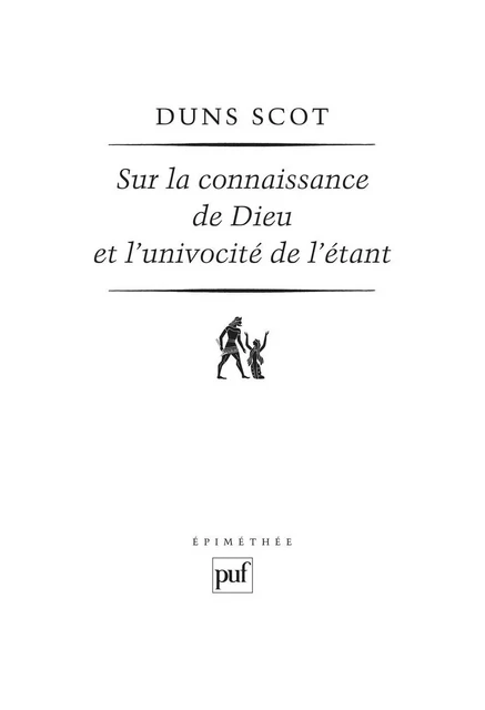 Sur la connaissance de Dieu et l'univocité de l'étant - John Duns Scot - Humensis