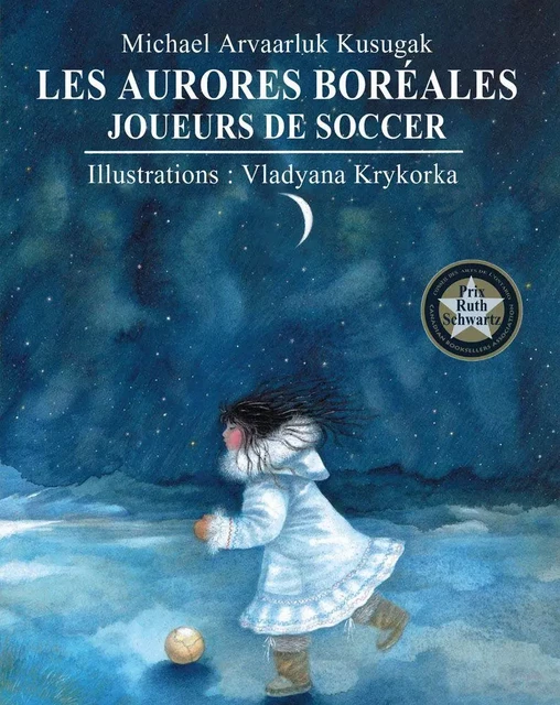 Les aurores boréales - Michael Kusugak - Éditions des Plaines